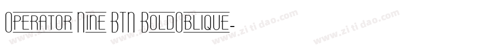 Operator Nine BTN BoldOblique字体转换